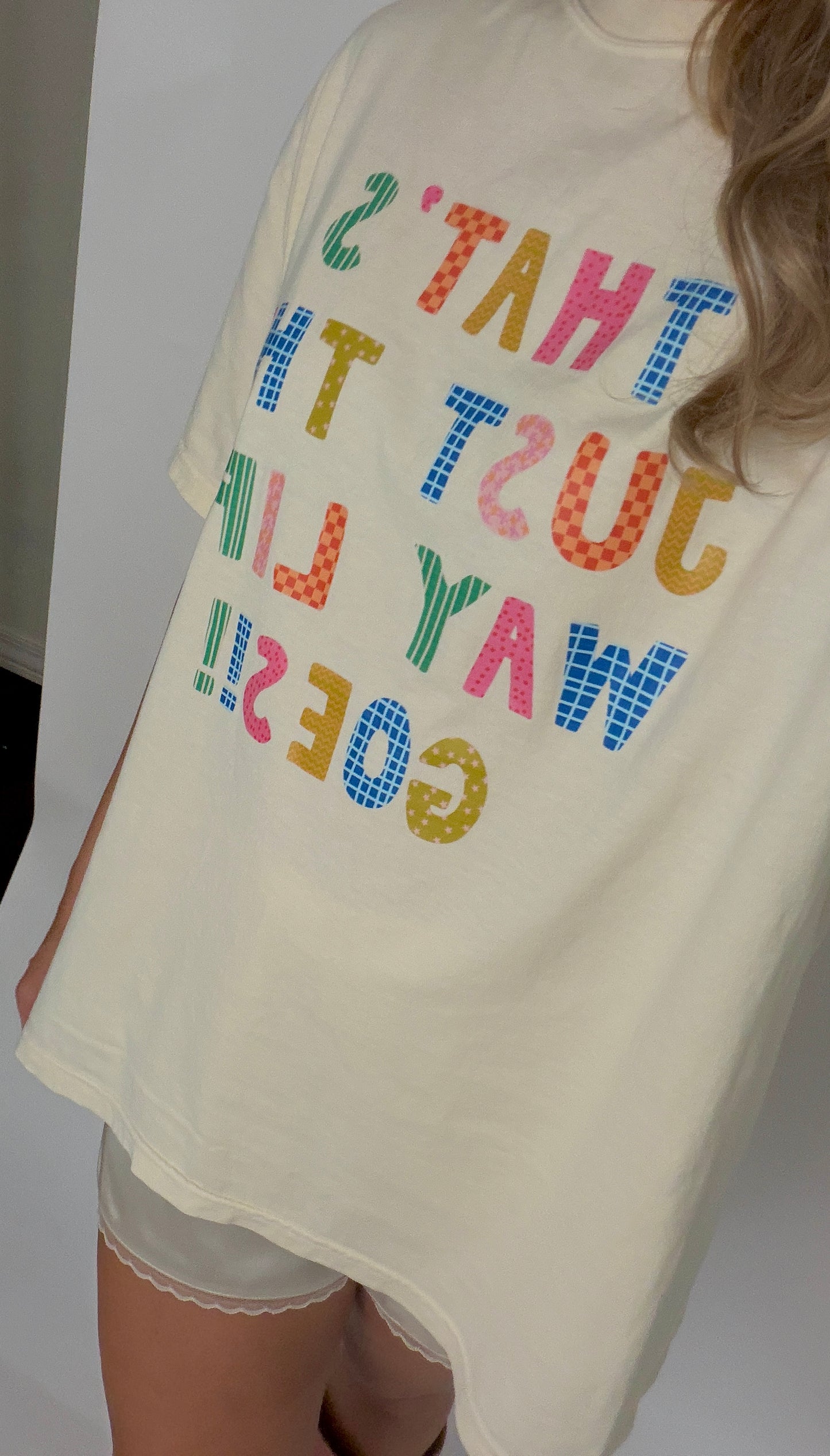 the way life goes graphic tee